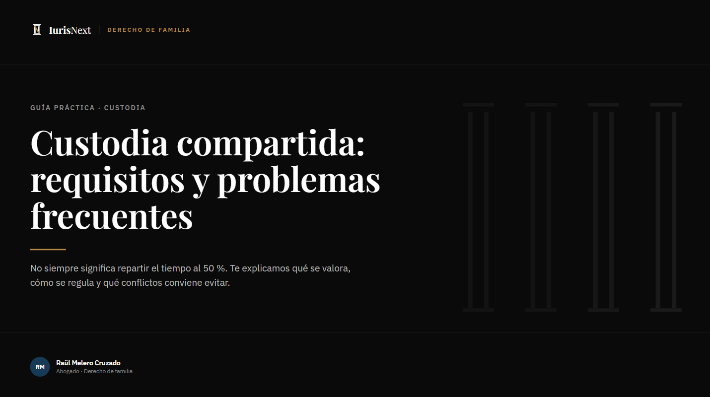 Custodia compartida: requisitos y problemas frecuentes