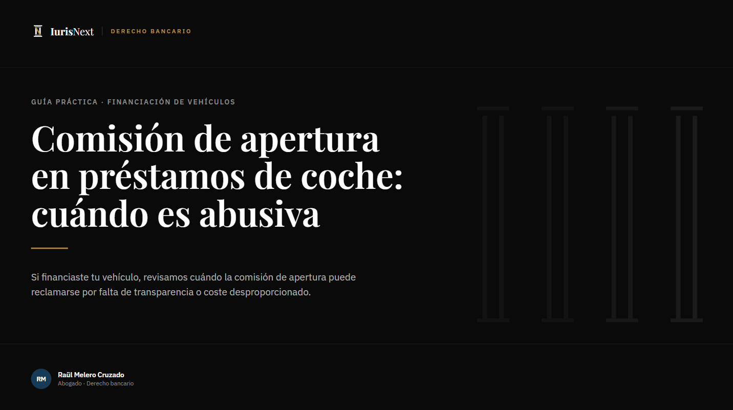 Comisión de apertura en préstamos de coche: cuándo es abusiva